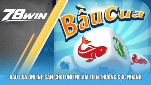 Bầu Cua Online Sân Chơi Online Ẵm Tiền Thưởng Cực Nhanh