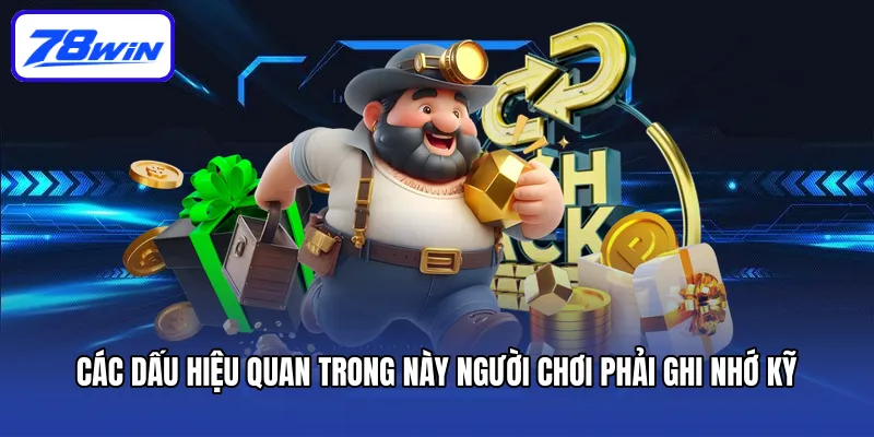 Link Vào 78WIN | 03 Cách Thức Truy Cập Mới Nhất Năm 2026 4 Các dấu hiệu quan trong này người chơi phải ghi nhớ kỹ