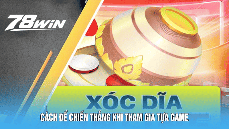 Luật Chơi Xóc Đĩa: Hướng Dẫn Cơ Bản Và Chi Tiết Cho Newbie 6 Cách để chiến thắng khi tham gia tựa game
