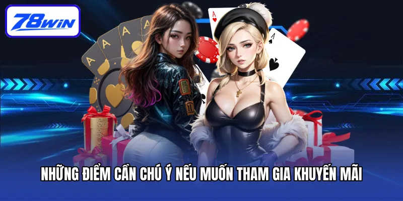 Những điểm cần chú ý nếu muốn tham gia khuyến mãi