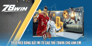 tỷ lệ kèo bóng 78win