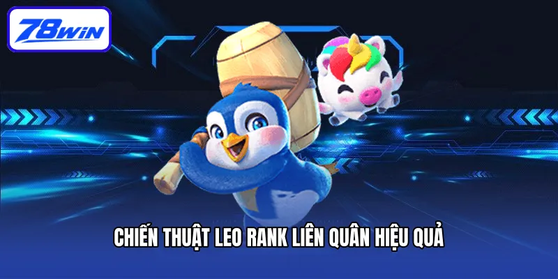 Chiến thuật leo rank liên quân hiệu quả