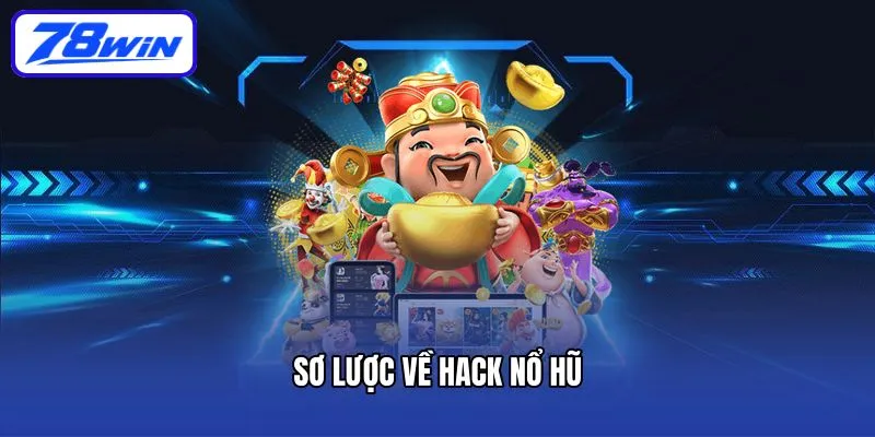 Sơ lược về hack nổ hũ