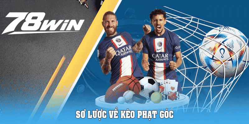 Kèo Phạt Góc - Bí Quyết Bắt Kèo Cực Hiệu Quả Tại 78win 4 Sơ lược về kèo phạt góc