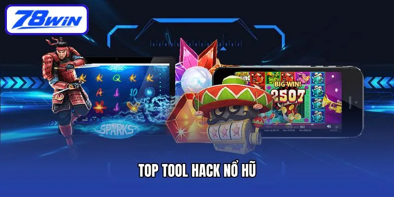 Top tool hack nổ hũ